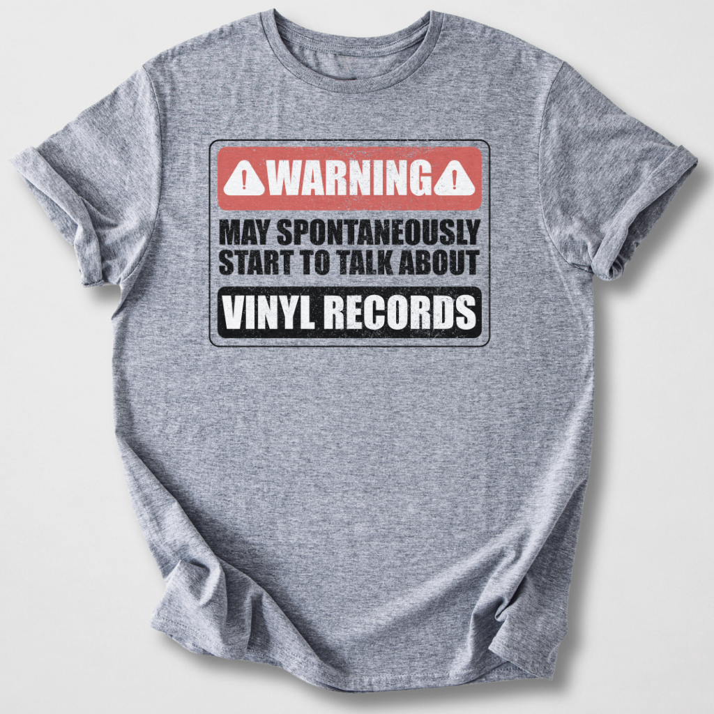 Warning May Talk About Vinyl T-Shirt