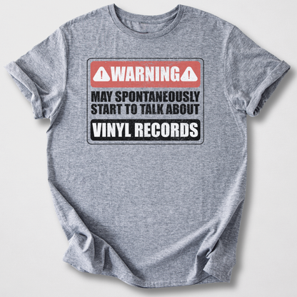Warning May Talk About Vinyl T-Shirt