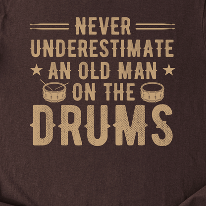 Never Underestimate Drum T-Shirt