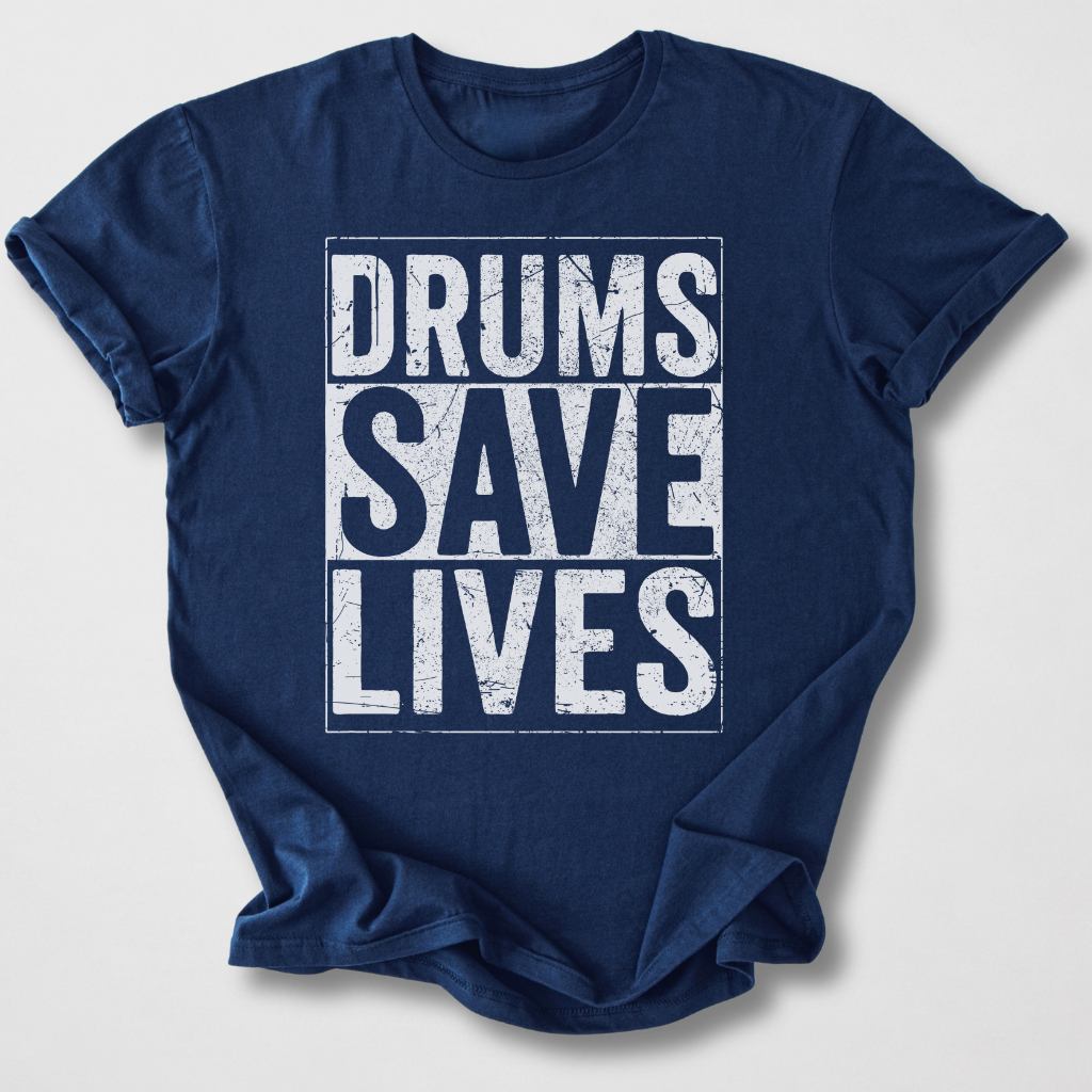 Drums Save Lives T-Shirt