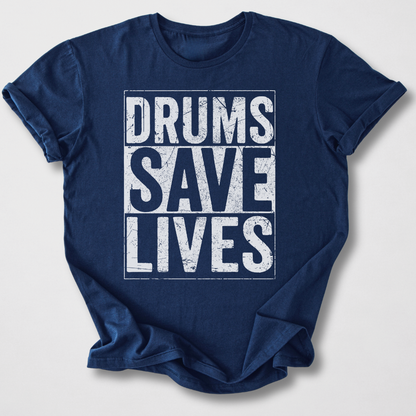 Drums Save Lives T-Shirt