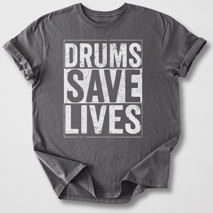 Drums Save Lives T-Shirt