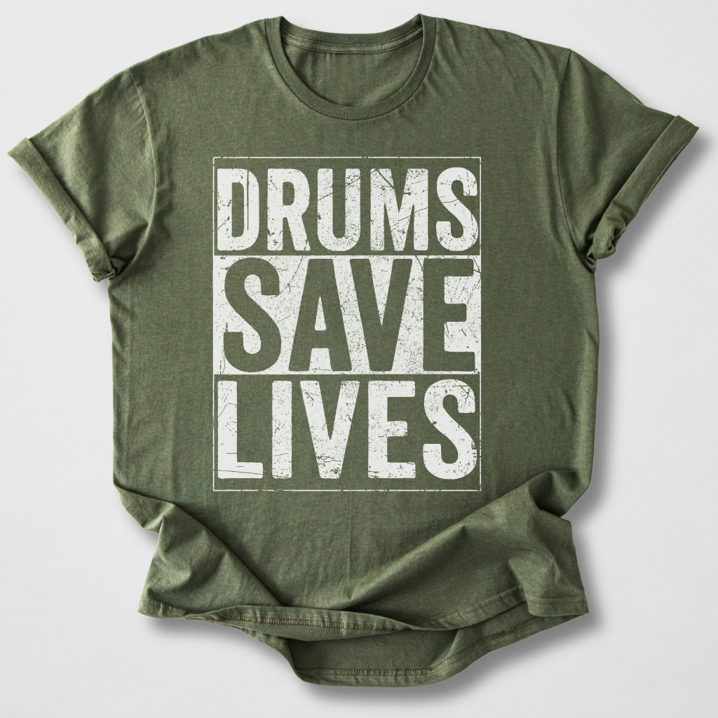 Drums Save Lives T-Shirt