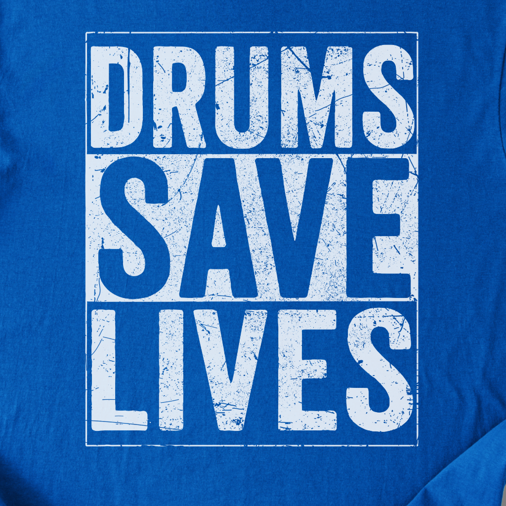 Drums Save Lives T-Shirt