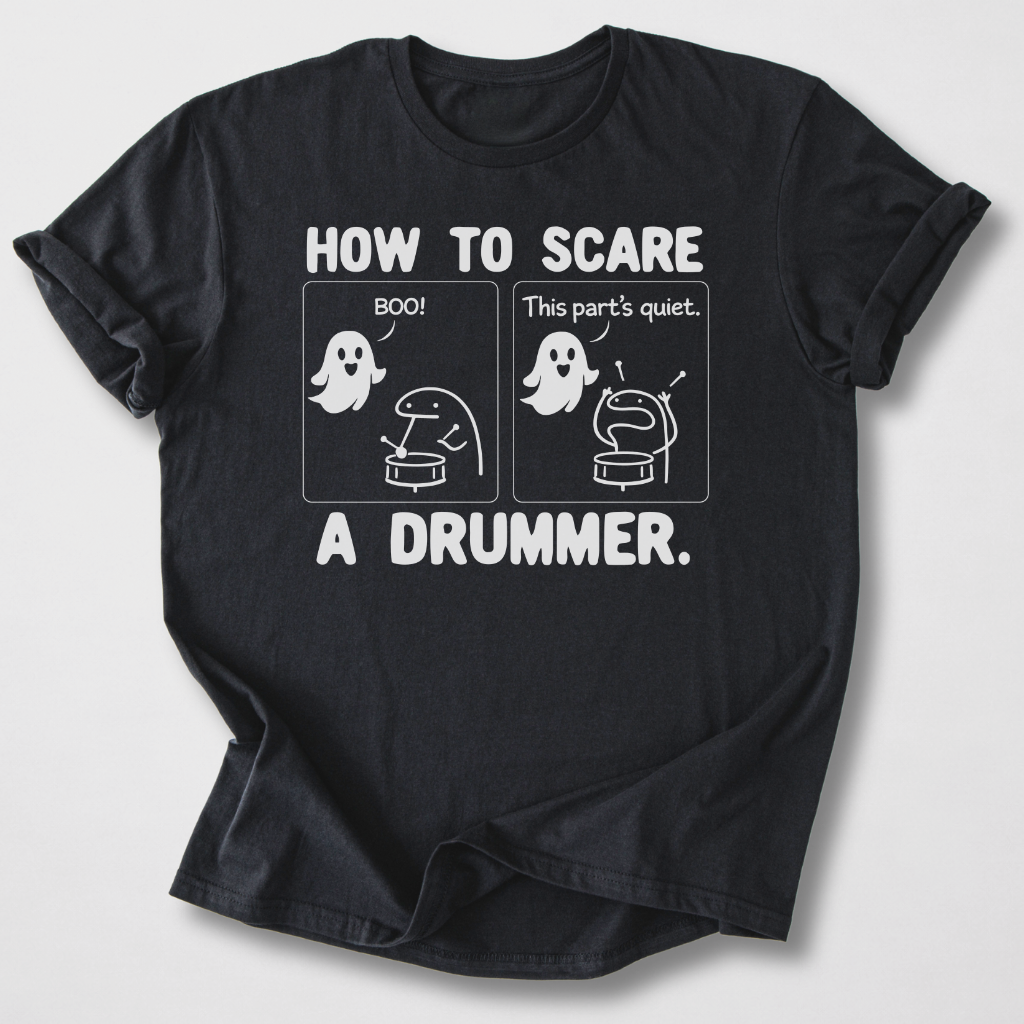 Scare A Drummer T-Shirt