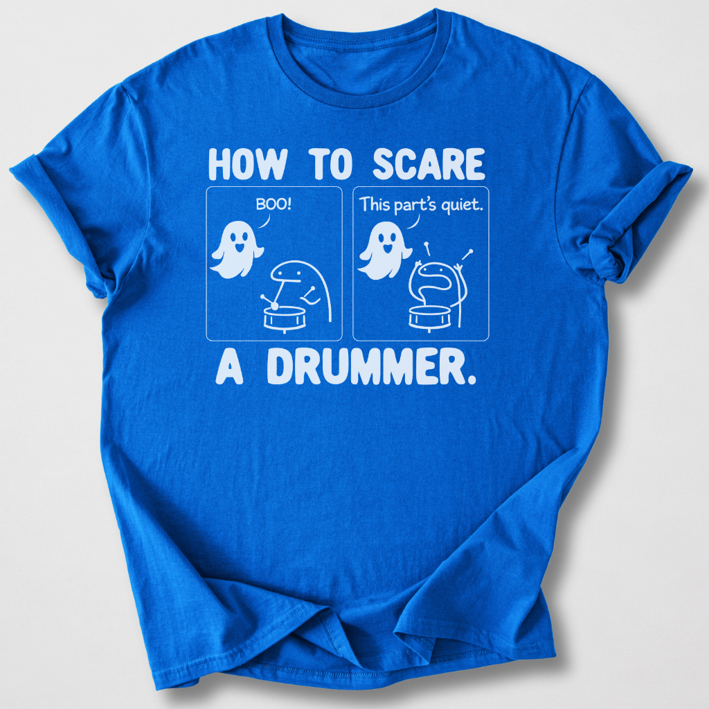 Scare A Drummer T-Shirt