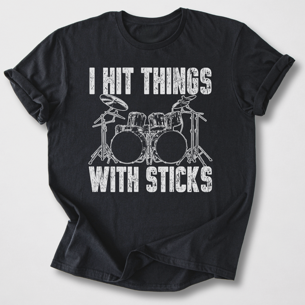 I Hit Things Drum T-Shirt
