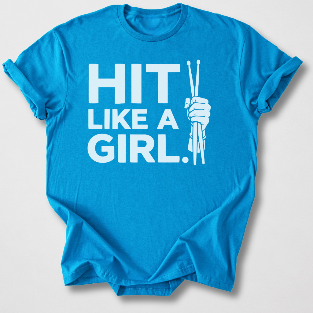 Hit Like A Girl Drum T-Shirt