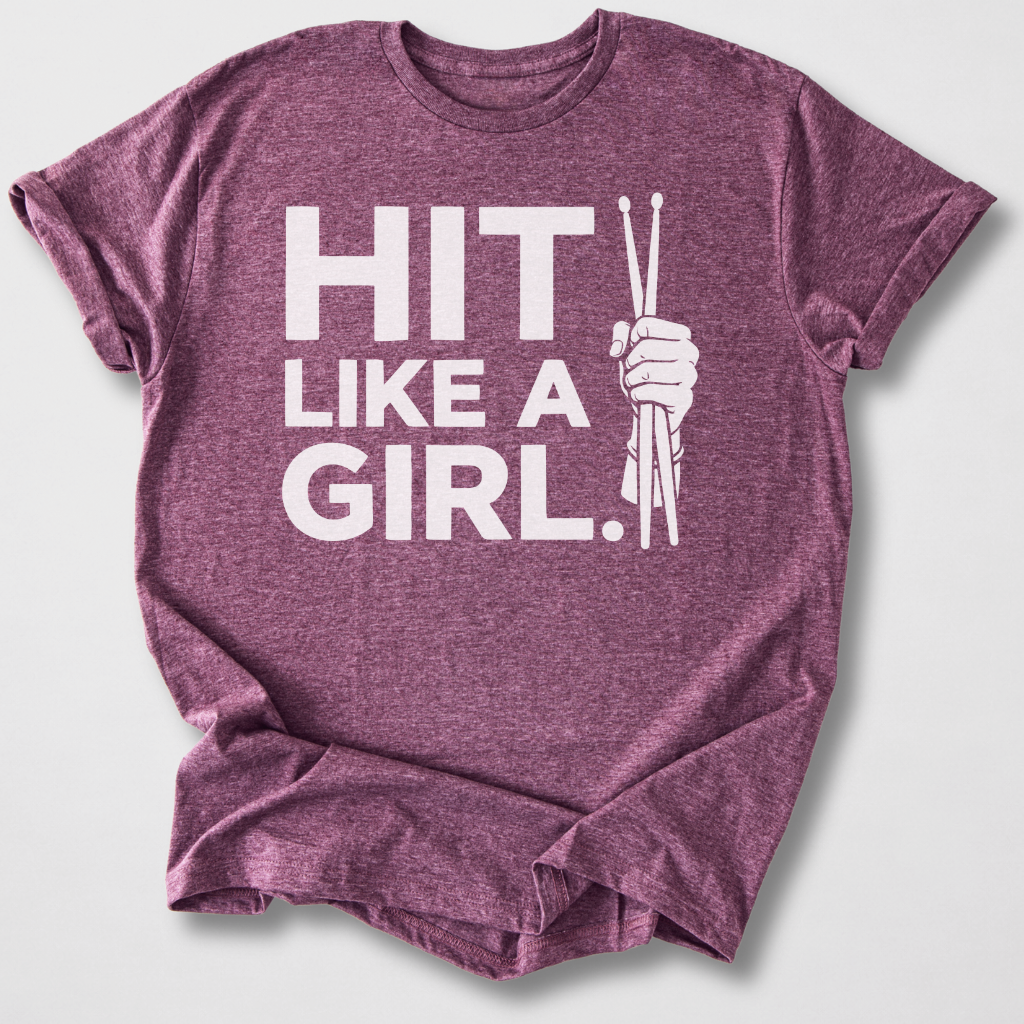Hit Like A Girl Drum T-Shirt