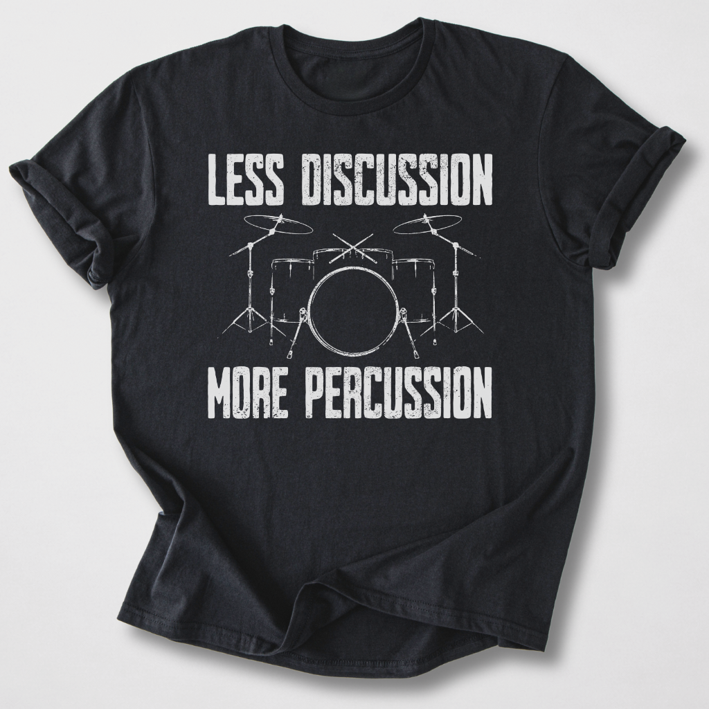 More Percussion Drum T-Shirt