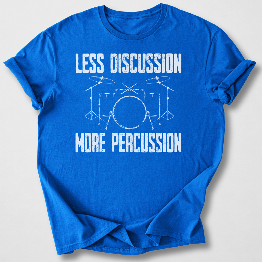 More Percussion Drum T-Shirt