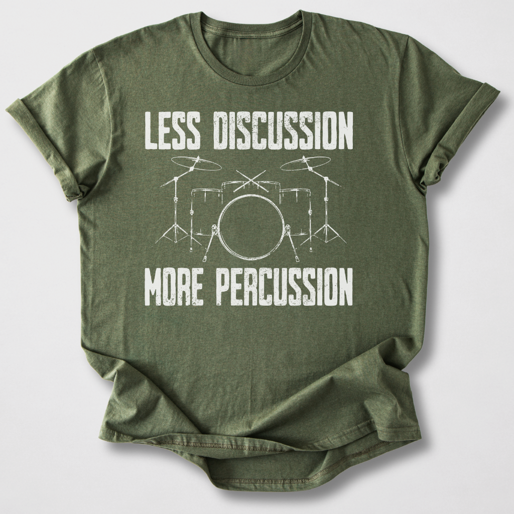 More Percussion Drum T-Shirt