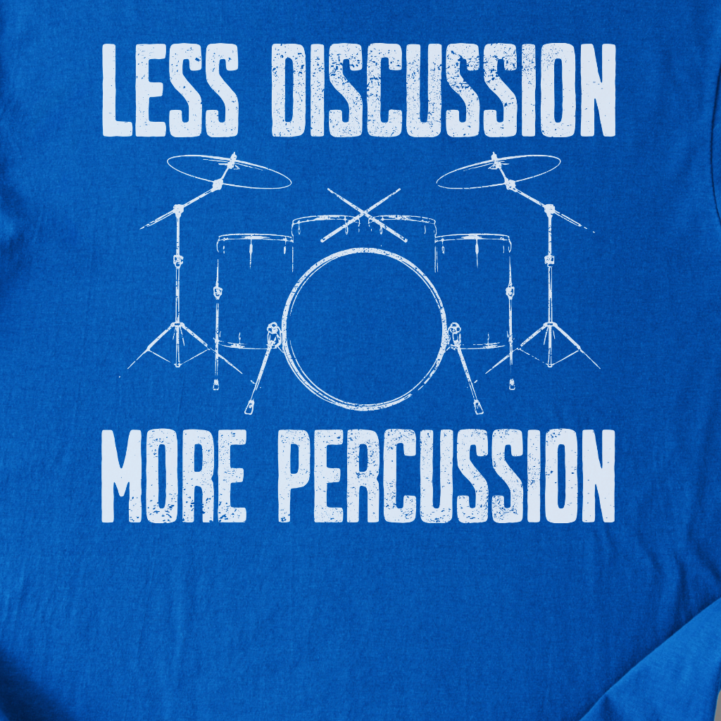 More Percussion Drum T-Shirt