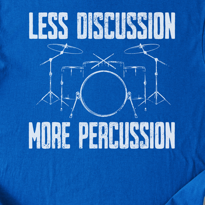 More Percussion Drum T-Shirt