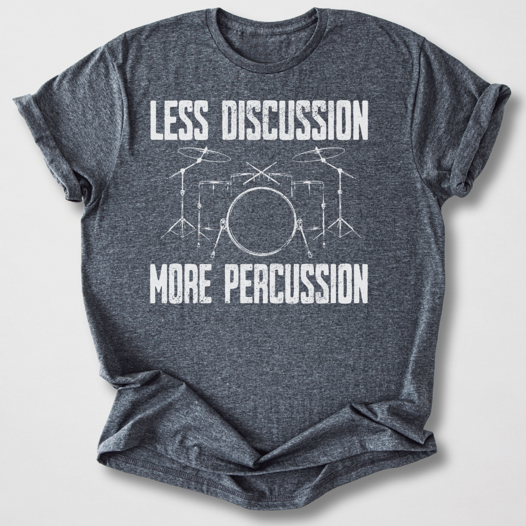 More Percussion Drum T-Shirt