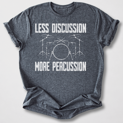 More Percussion Drum T-Shirt