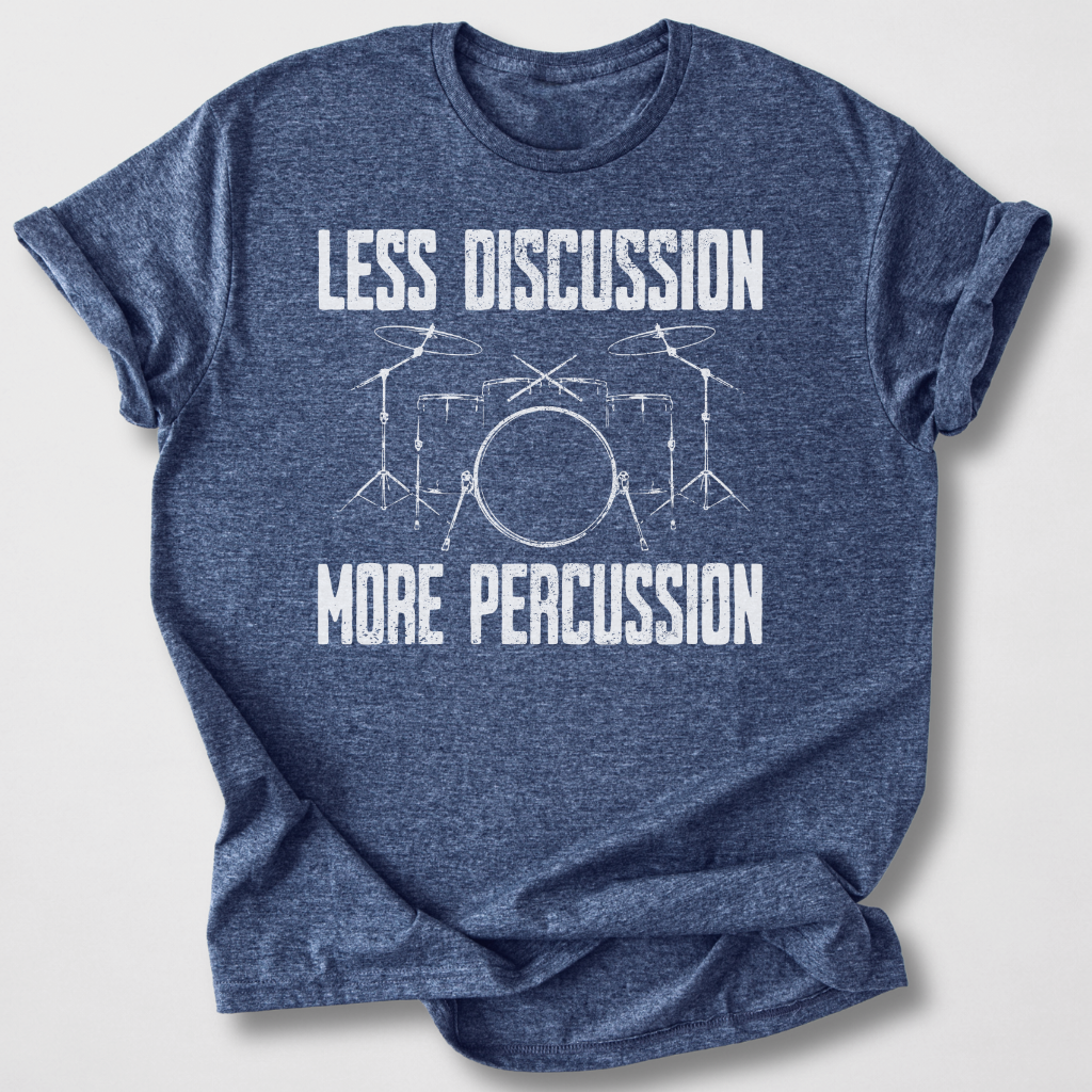 More Percussion Drum T-Shirt