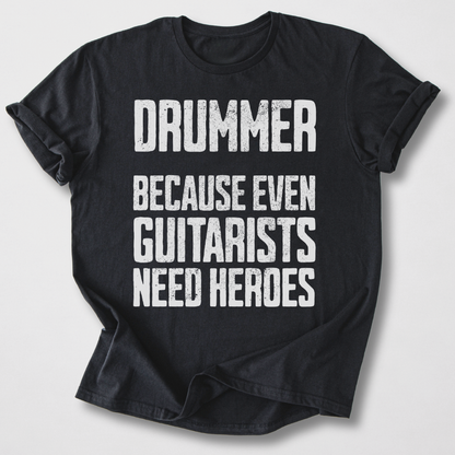 Drummer Hero T-Shirt