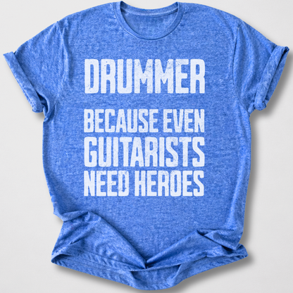 Drummer Hero T-Shirt