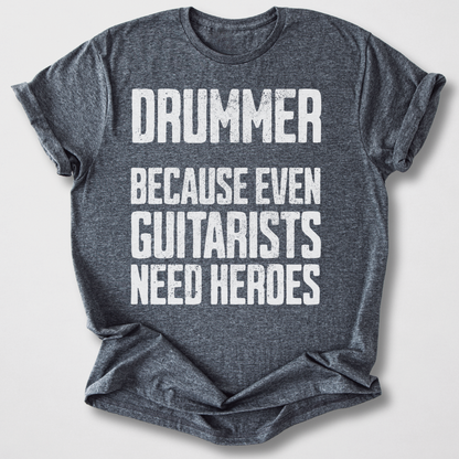 Drummer Hero T-Shirt