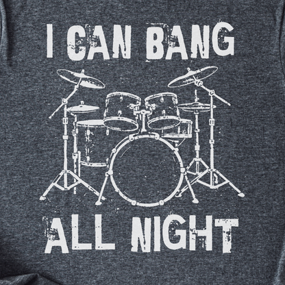 Bang All Night Drum T-Shirt