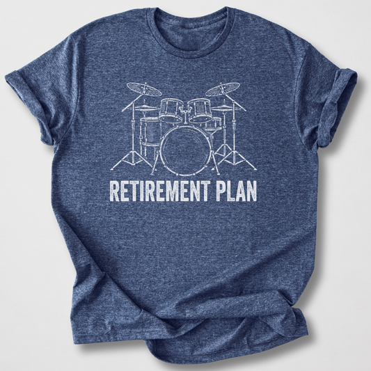 Retirement Plan Drum T-Shirt