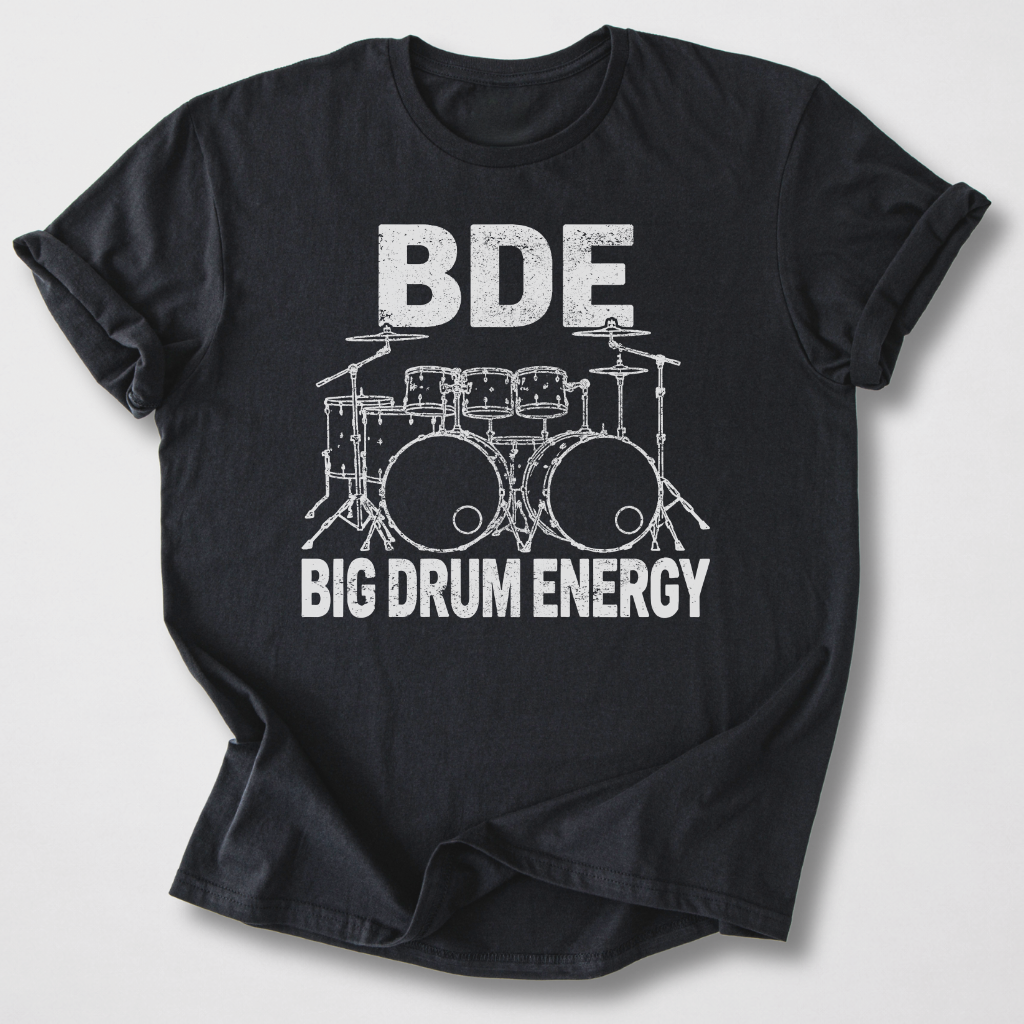 Big Drum Energy T-Shirt