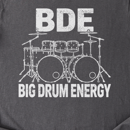 Big Drum Energy T-Shirt
