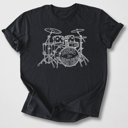 Drums > Everything T-Shirt