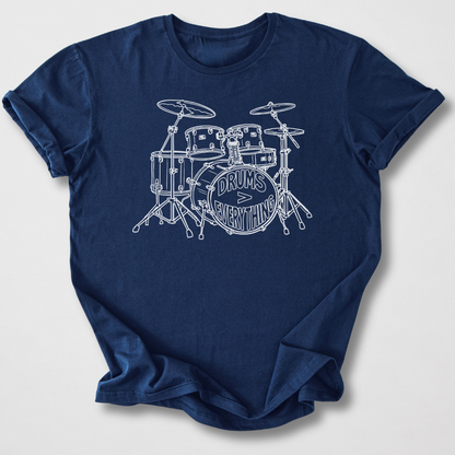 Drums > Everything T-Shirt