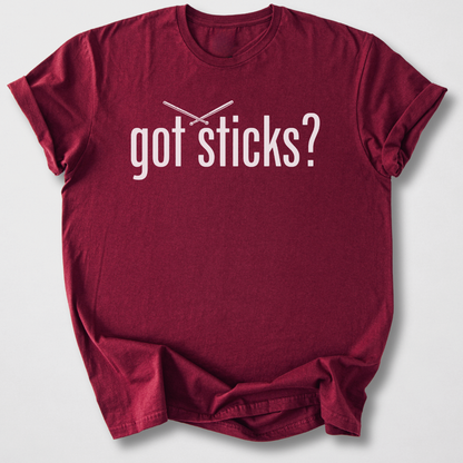 Got Sticks? Drum T-Shirt