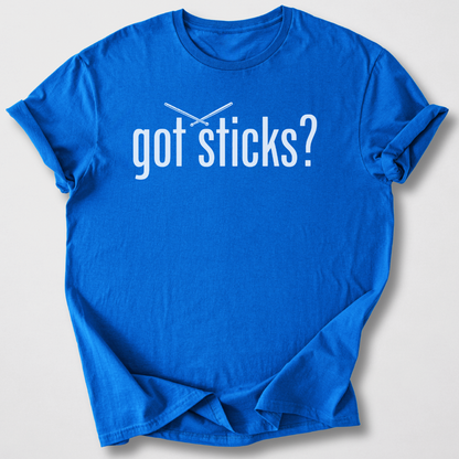 Got Sticks? Drum T-Shirt