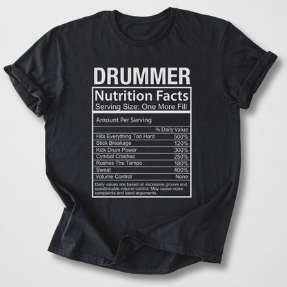 Drummer Nutrition Facts T-Shirt