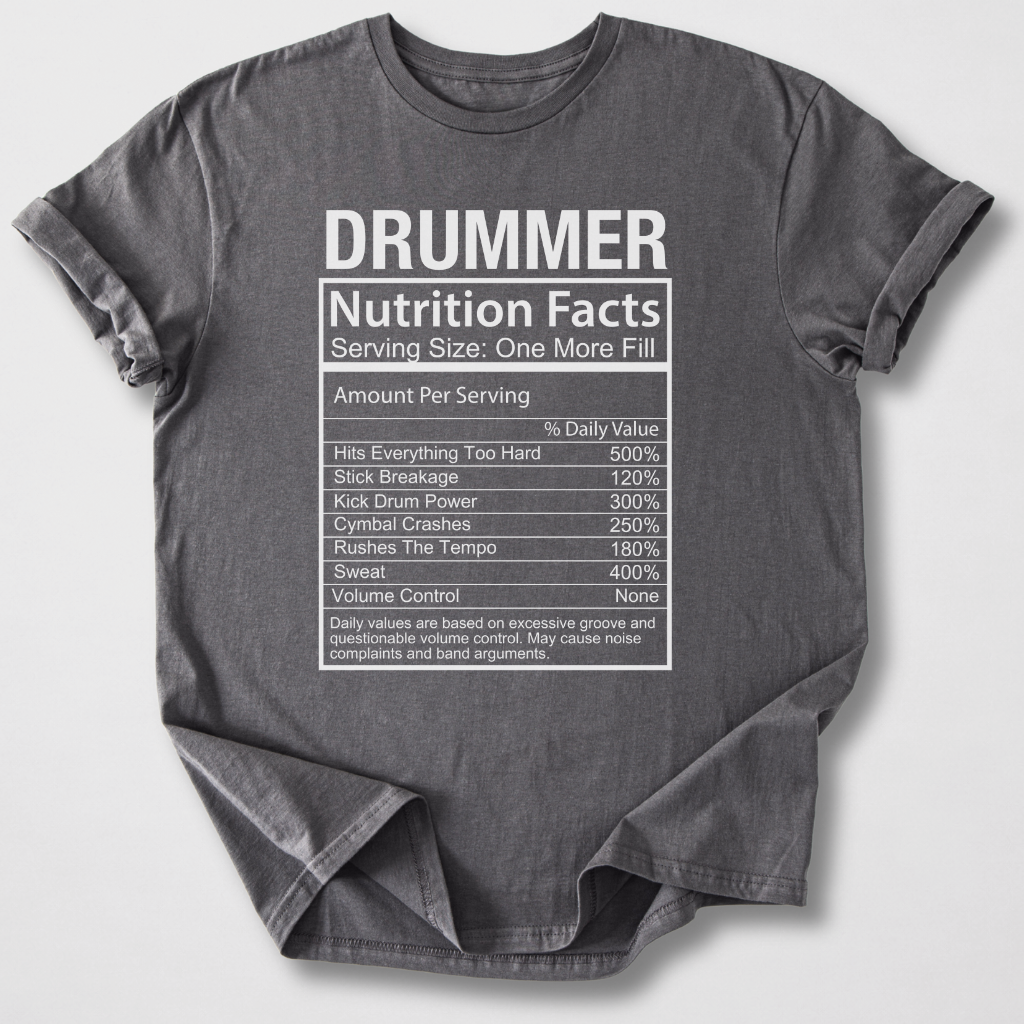 Drummer Nutrition Facts T-Shirt