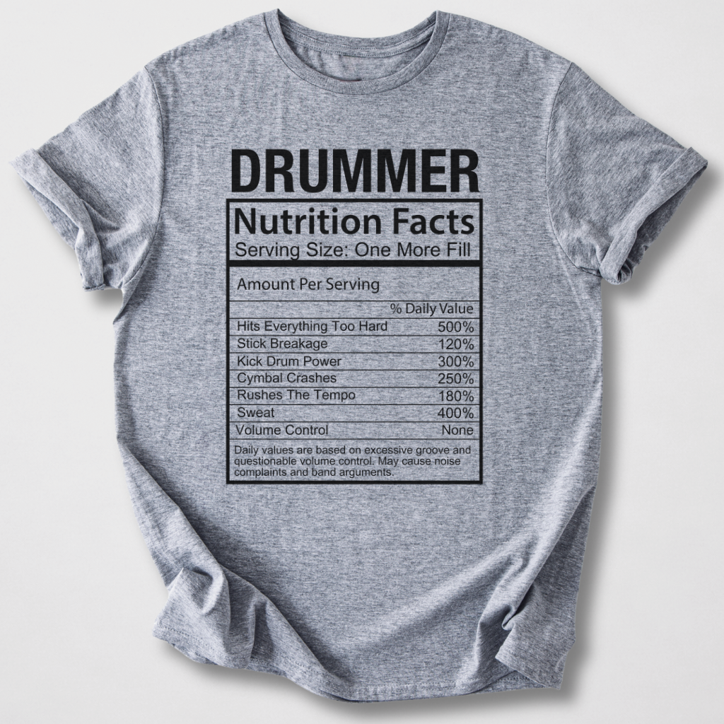 Drummer Nutrition Facts T-Shirt
