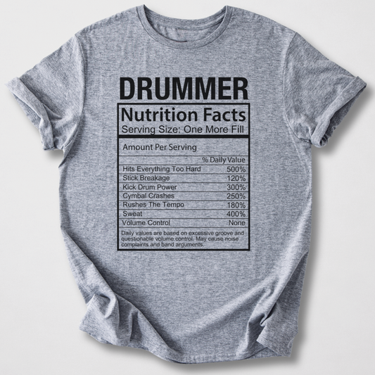 Drummer Nutrition Facts T-Shirt