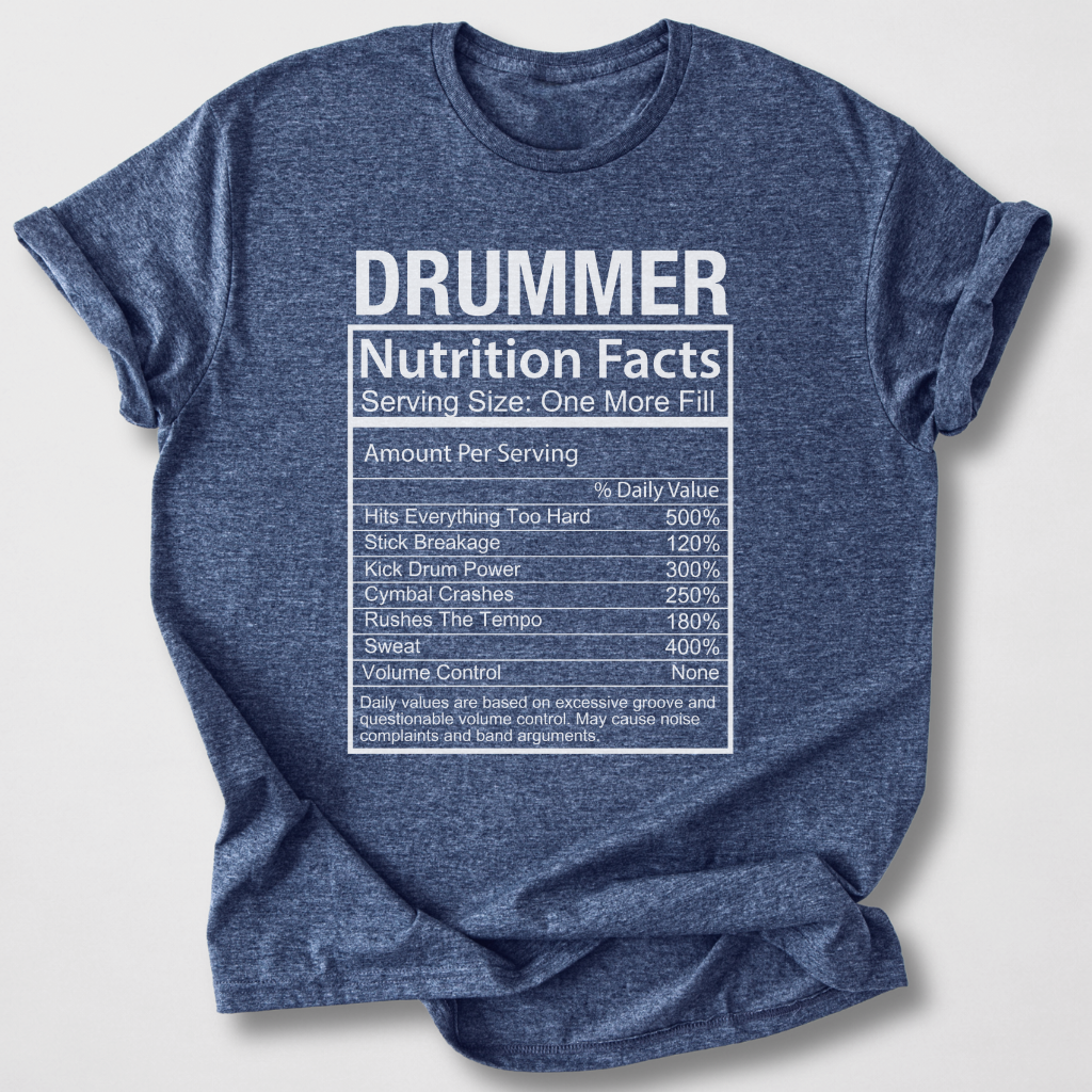 Drummer Nutrition Facts T-Shirt