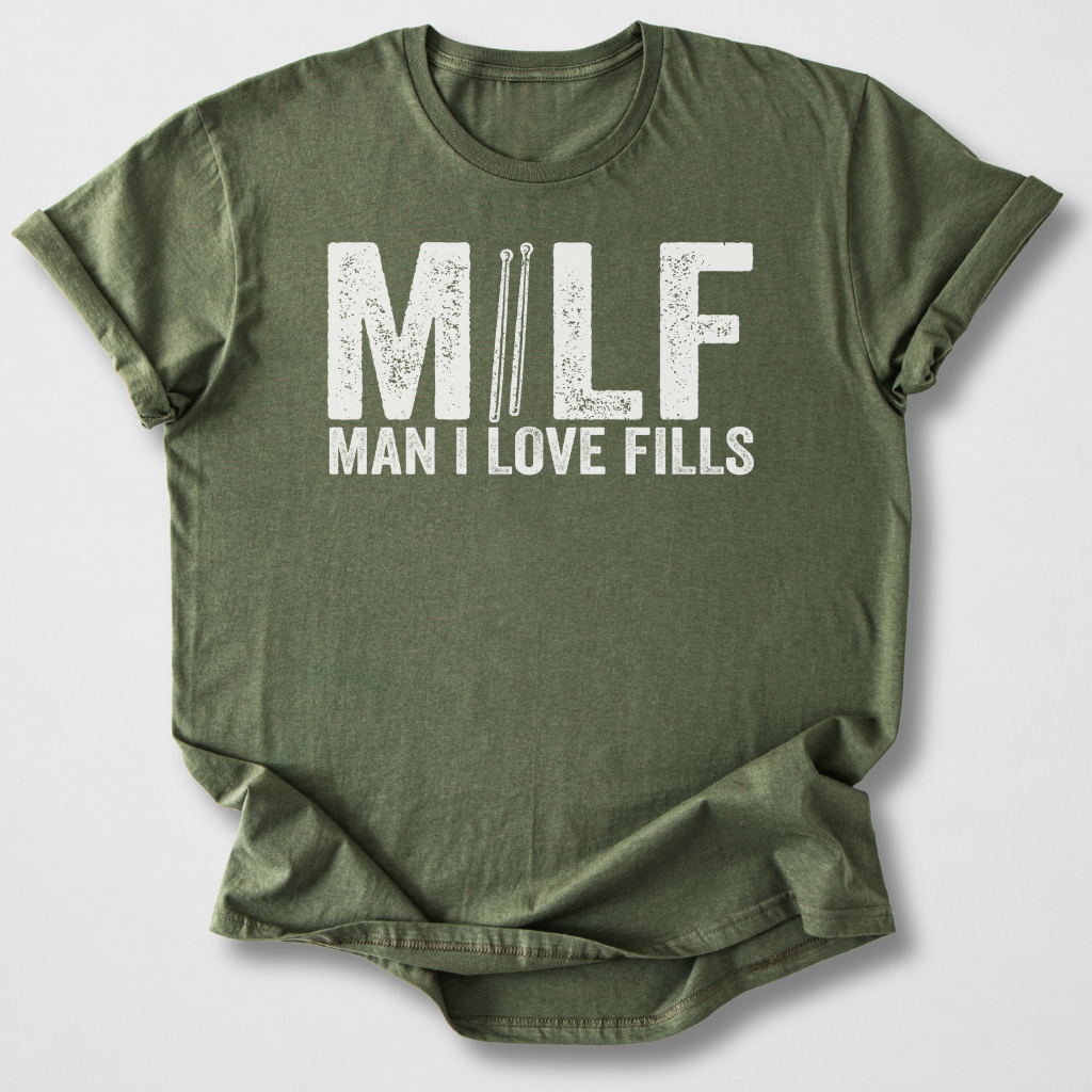 Man I Love Fills Drum T-Shirt