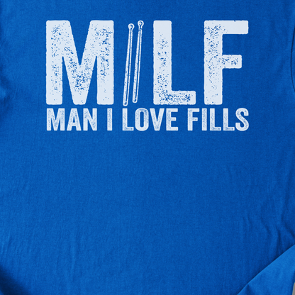 Man I Love Fills Drum T-Shirt
