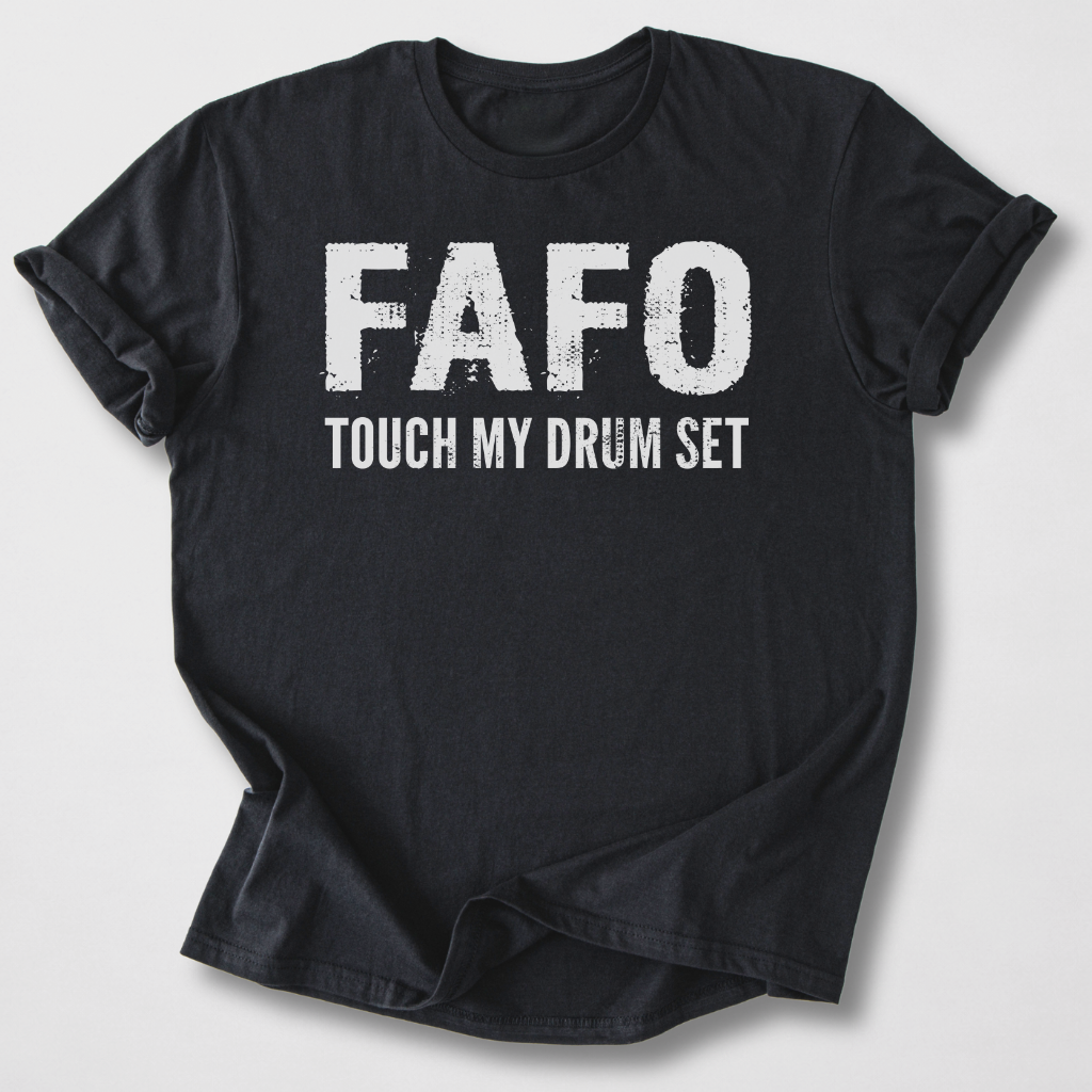 Touch My Drum Set T-Shirt