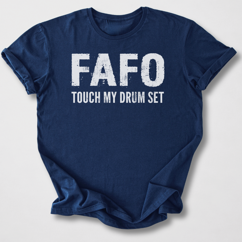 Touch My Drum Set T-Shirt