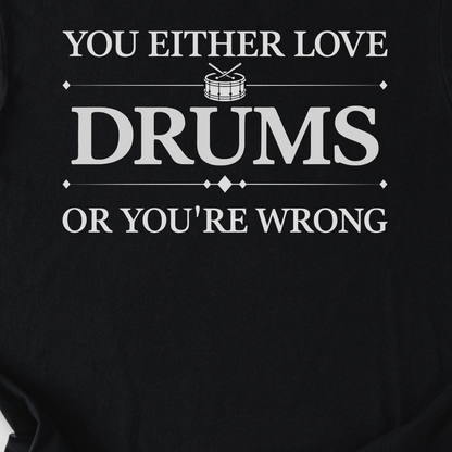 You're Wrong Drum T-Shirt