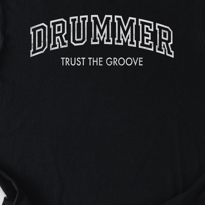 Drummer Trust The Groove T-Shirt