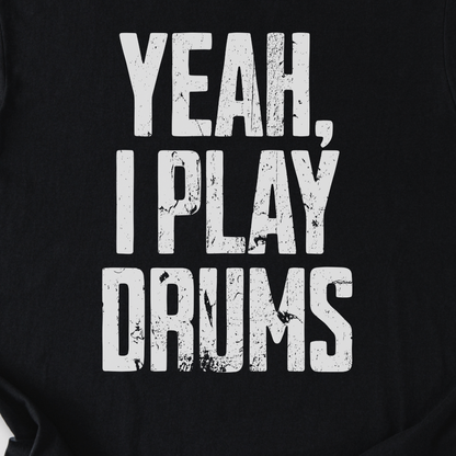 I Play Drums T-Shirt