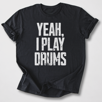 I Play Drums T-Shirt