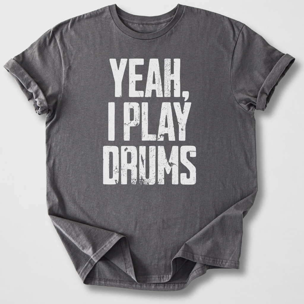 I Play Drums T-Shirt