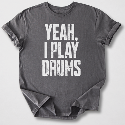 I Play Drums T-Shirt
