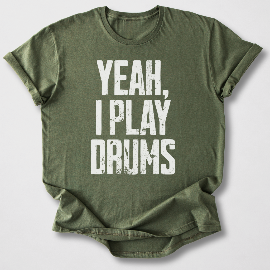 I Play Drums T-Shirt