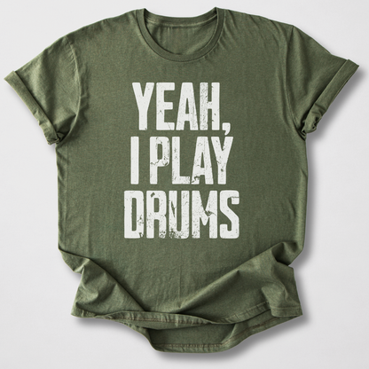 I Play Drums T-Shirt