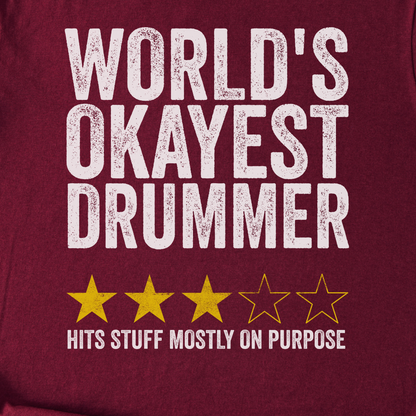 World's Okayest Drummer T-Shirt